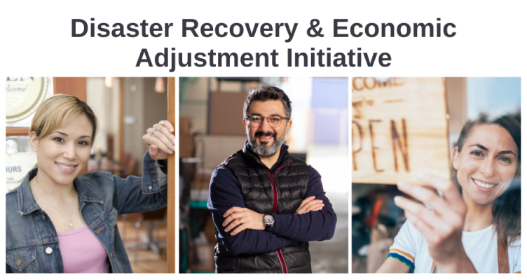 Disaster Recovery & Economic Adjustment Initiative